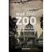 War Zone Zoo: The Berlin Zoo and World War 2