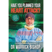 Have You Planned Your Heart Attack: This book may save your life