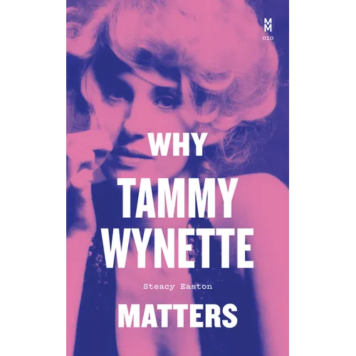 Why Tammy Wynette Matters