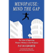 Menopause: Mind the Gap: The value of supporting women's wellness in the workplace