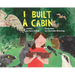 I Built a Cabin