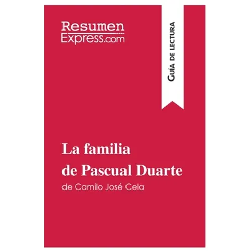 La familia de Pascual Duarte de Camilo José Cela (Guía de lectura): Resumen y análisis completo