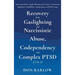 Recovery from Gaslighting & Narcissistic Abuse, Codependency & Complex PTSD (3 in 1): Emotional Abuse, People-Pleasing and Trauma vs. Emotional Regula