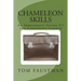 Chameleon Skills: An Irreverent Guide Up the Corporate Ladder