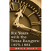 Six Years with the Texas Rangers, 1875-1881