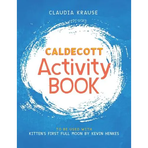 Caldecott Activity Book: To Be Used with Kitten's First Full Moon, by Kevin Henkes