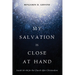 My Salvation Is Close at Hand