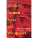 Soldiers, Airmen, Spies, and Whisperers: The Gold Coast in World War II