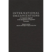 International Organizations: A Comparative Approach to the Management of Cooperation Degreesl Fourth Edition