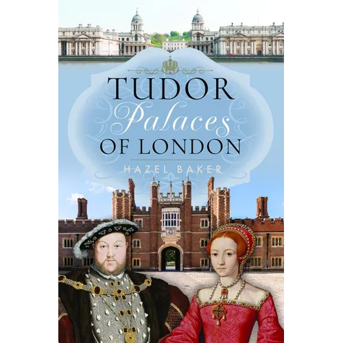 Tudor Palaces of London