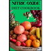 The Nitric Oxide Diet Cookbook: Enhance Your Health, Boost Performance, and Ignite Vitality Through Nitric Oxide-Infused Cuisine