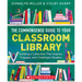 The Commonsense Guide to Your Classroom Library: Building a Collection That Inspires, Engages, and Challenges Readers