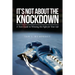 It's Not about the Knockdown: A teen guide to winning the fight for your life
