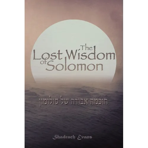 The Lost Wisdom of Solomon