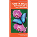 Costa Rica Butterflies & Pollinators: A Folding Pocket Guide to Familiar Species