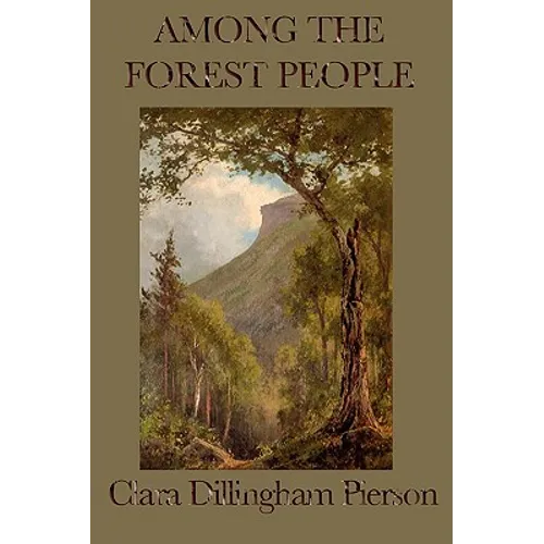 Among the Forest People: Classic Nature Stories of Woodland Animals for Young Readers