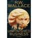 Unfinished Business: A Ghost Detective Collection