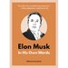 Elon Musk: In His Own Words