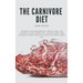 The Ultimate Guide To The Carnivore Diet