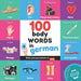 100 body words in german: Bilingual picture book for kids: english / german with pronunciations