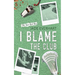 I Blame the Club