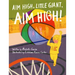 Aim High, Little Giant, Aim High!