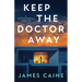 Keep The Doctor Away: A Psychological Thriller