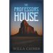 The Professor's House;With an Excerpt by H. L. Mencken