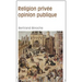 Religion Privee, Opinion Publique