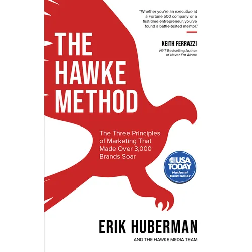 The Hawke Method: The Three Principles of Marketing That Made Over 3,000 Brands Soar