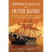Shipwreck Rescues of the Outer Banks: Sensational Wrecks and Heroic Rescues by the United States Life-Saving Service