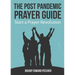 The Post Pandemic Prayer Guide: Start a Prayer Revolution