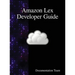 Amazon Lex Developer Guide