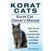 Korat Cats. Korat Cat Owners Manual. Korat Cat care, personality, grooming, health, training, costs and feeding all included.