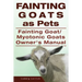 Fainting Goats as Pets. Fainting Goat or Myotonic Goats Owners Manual