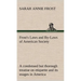 Frost's Laws and By-Laws of American Society A condensed but thorough treatise on etiquette and its usages in America, containing plain and reliable d