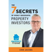 The 7 Secrets of Highly Successful Property Investors: Your Straight Forward Guide to Building Your Own Property Portfolio