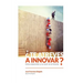 ¿Te atreves a innovar?: Cómo emprender y no morir en el intento