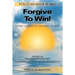 Forgive To Win!: End Self-Sabotage. Get Everything You Want