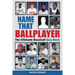Name That Ballplayer: The Ultimate Baseball Quiz Book