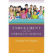 Enrollment and the Christian School: Extending God's Kingdom