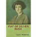 Pat of Silver Bush