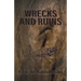 Wrecks and Ruins