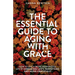 The Essential Guide to Aging With Grace: How to Live a More Meaningful Life by Embracing Life's Transitions and Aging Gracefully