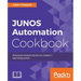 JUNOS Automation Cookbook
