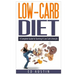 Low-Carb Diet A Complete Guide To Starting A Low Carb Lifestyle: Recipes & Meal Plan (Planning), Low Carb Diet, Low Carbohydrate Diet, Beginners, Prot
