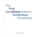The First OpenForum Academy Conference Proceedings