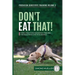 Don't Eat That: Force-Free Food Avoidance Training for Dogs who Love to Scavenge