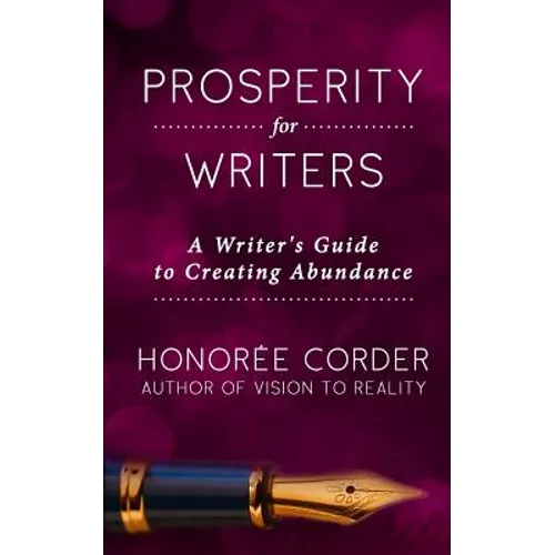 Prosperity for Writers: A Writer's Guide to Creating Abundance
