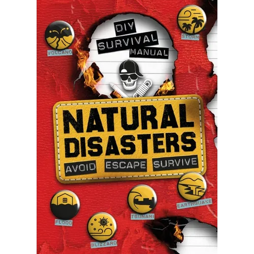 DIY Survival Manual: Natural Disasters: Avoid. Escape. Survive.